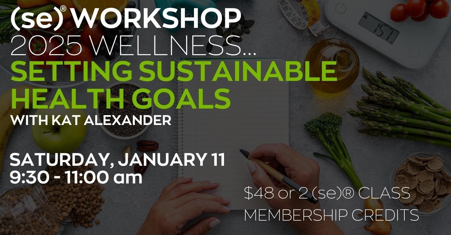 wellness workshop, nutrition, good habits, new year, 2025