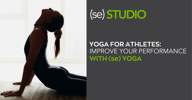 YOGA FOR ATHLETES: HOW A REGULAR PRACTICE CAN HELP IMPROVE YOUR PERFORMANCE 