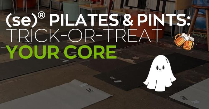 (se)® Pilates & Pints: Trick-or-Treat Your Core